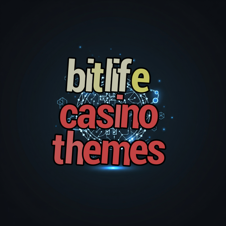 bitlife casino themes